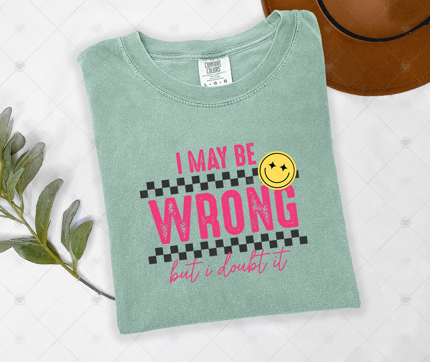 I MAY BE WRONG - BUT DOUBT IT | DTF TRANSFER - 1618