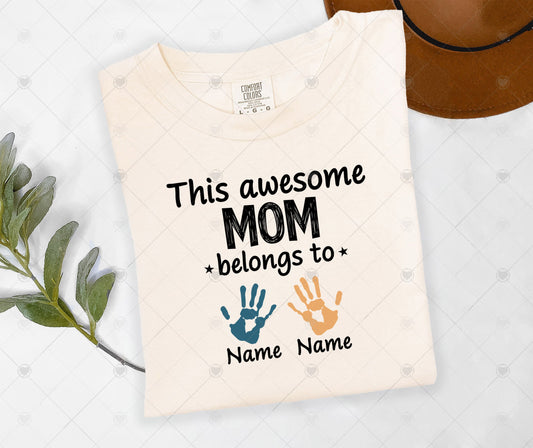 THIS AWESOME MOM BELONGS TO - PERSONALIZED | DTF TRANSFER - 1509