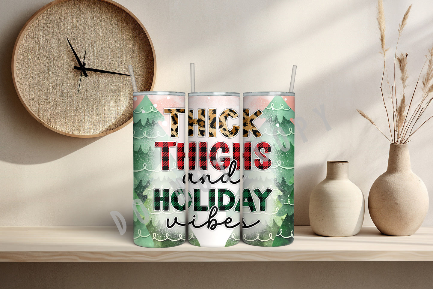 Thick Thighs and Holiday Vibes Tumbler - 72