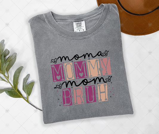 MOM, MOMMY, MOM, BRUH | COMFOR COLOR GRAPHIC TEE - 1636
