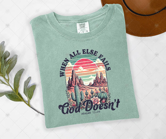 WHEN ALL ELSE FAILS - GOD DOESN'T | DTF TRANSFER - 1577