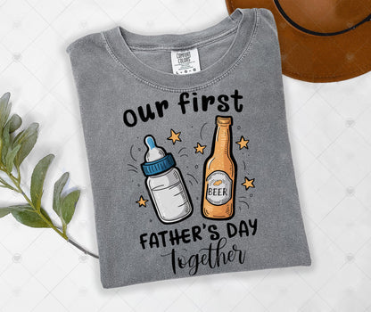 OUR FIRST FATHERS DAY TOGETHER | DTF TRANSFER - 1639