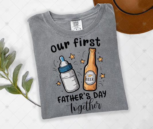 OUR FIRST FATHERS DAY TOGETHER | DTF TRANSFER - 1639