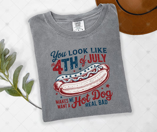 YOU LOOK LIKE THE 4TH OF JULY | DTF TRANSFER - 1641