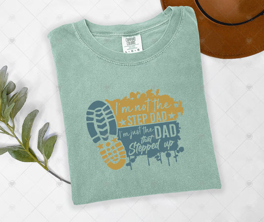 DAD STEPPED UP | DTF TRANSFER - 1579