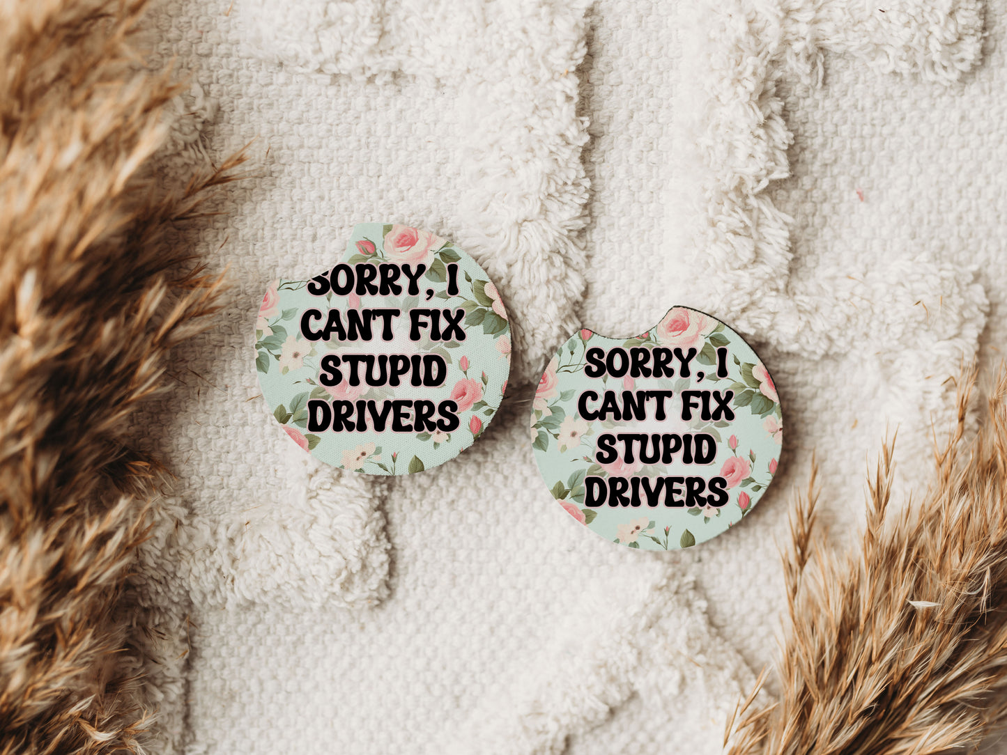 Sorry I Can't Fix Stupid Drivers - Car Coaster Set of 2