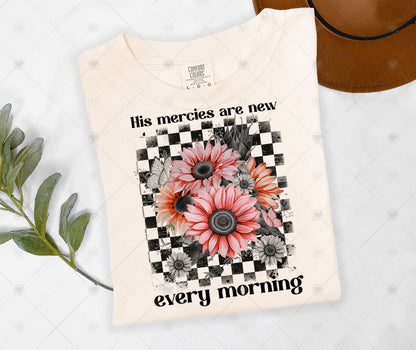 HIS MERCIES ARE NEW EVERY MORNING | DTF TRANSFER - 1442