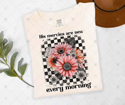 HIS MERCIES ARE NEW EVERY MORNING | DTF TRANSFER - 1442