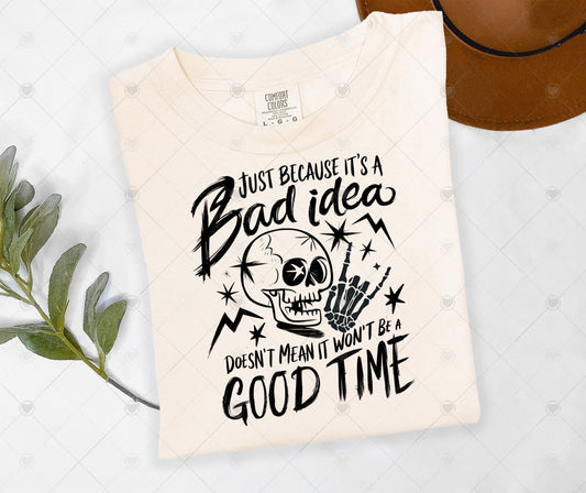 JUST BECAUSE IT'S A BAD IDEA | COMFOR COLOR GRAPHIC TEE - 1450