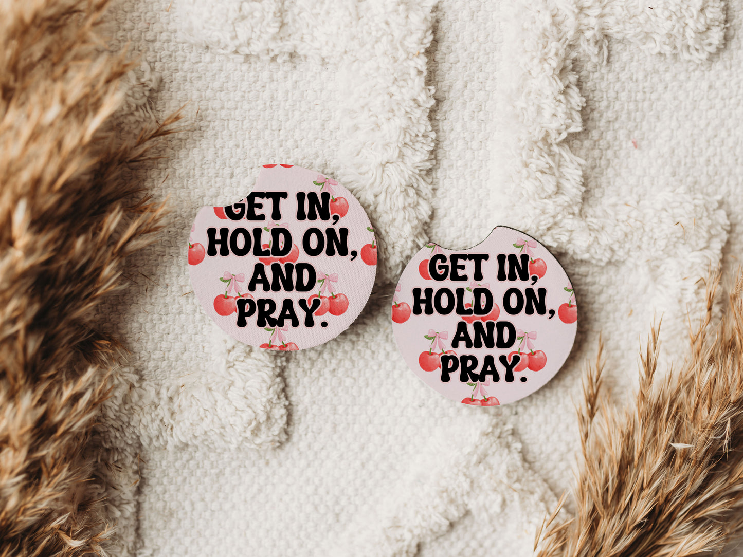 Get In Hold On and Pray - Car Coaster Set of 2