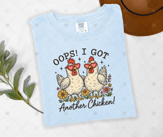 OOPS! I GOT ANOTHER CHICKEN | DTF TRANSFER - 1650