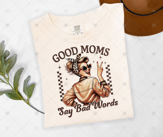 GOOD MOMS DAY BAD WORDS | DTF TRANSFER - 1487