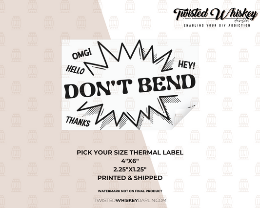 Don't Bend Printed Sticker