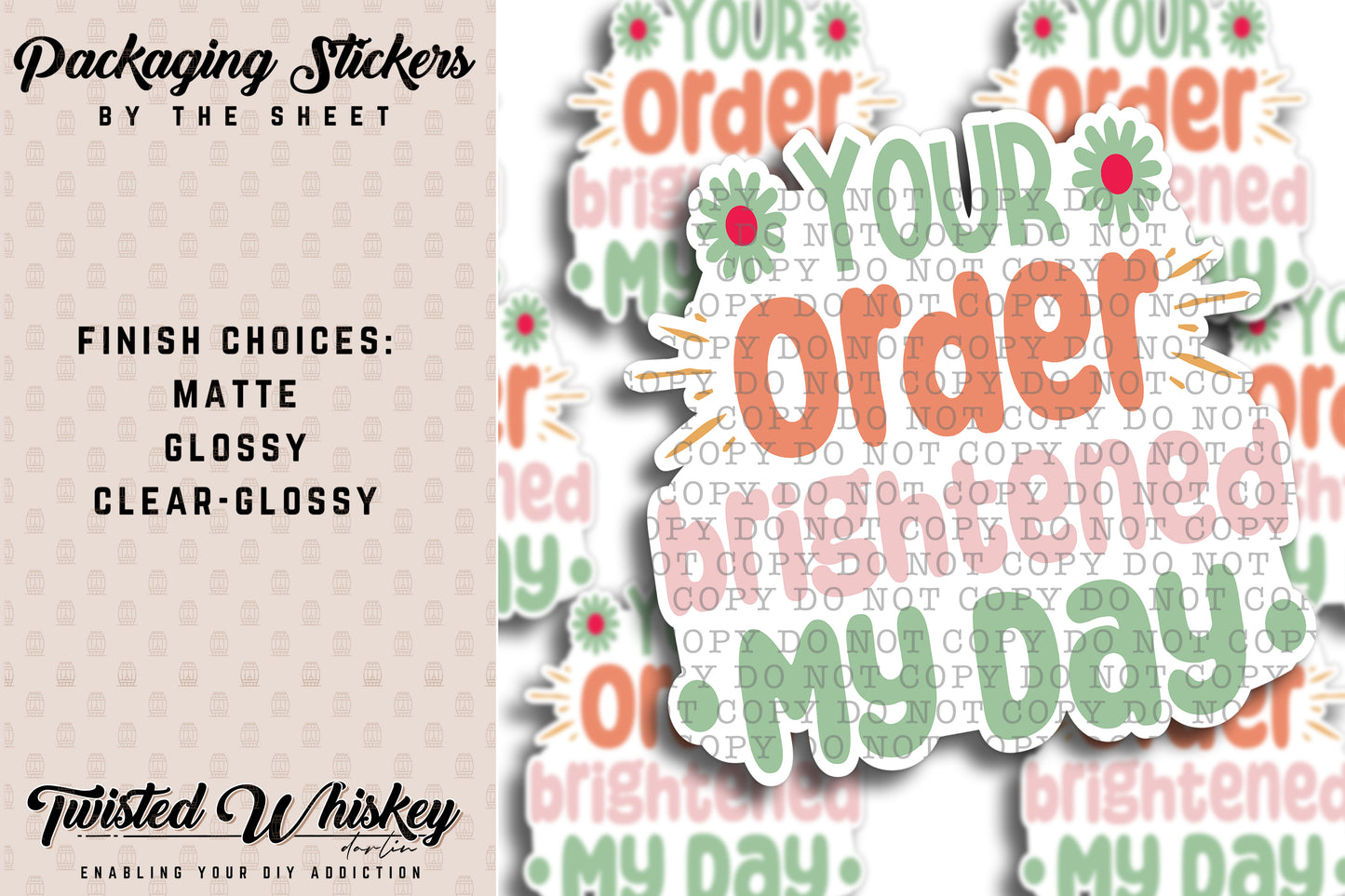 Your Order Brightened my Day - PRINTED Sticker Sheet