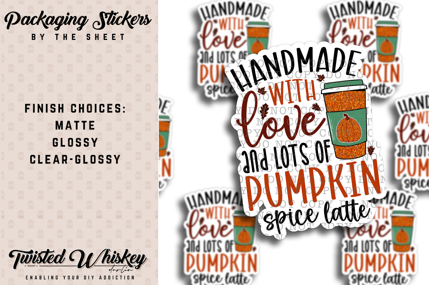 Handmade with Love and Lots of Pumpkin Spice Latte - PRINTED Sticker Sheet [#45]